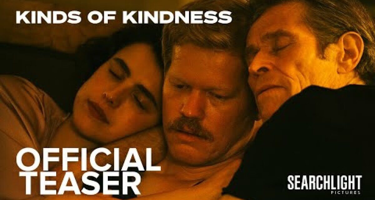 ‘Kinds of Kindness’ trailer teases Emma Stone and Yorgos Lanthimos’s ‘Poor Things’ follow-up